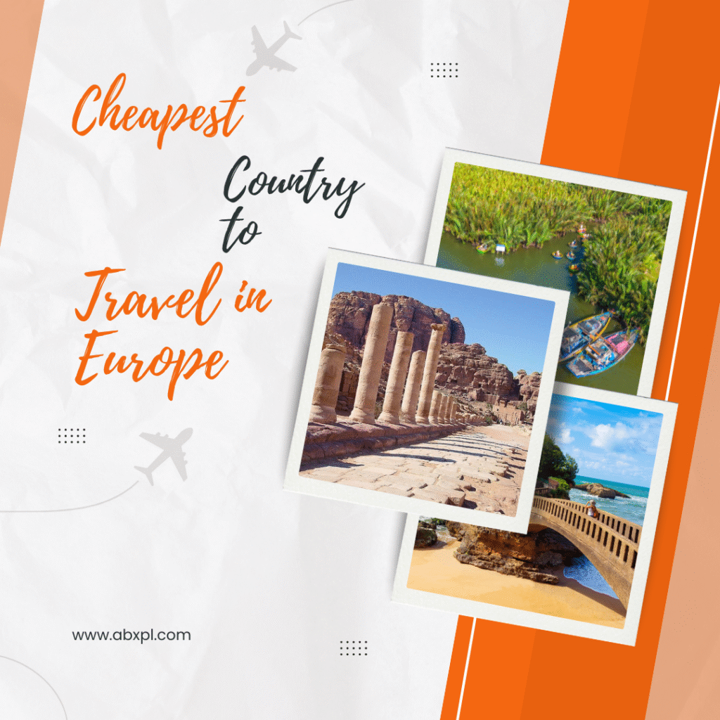 Cheapest Countries to Travel in Europe