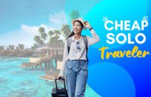 Cheap Solo Travel: Affordable Adventures cheap solo travel