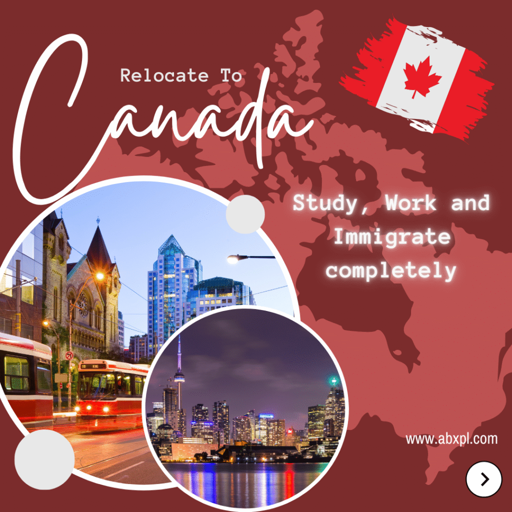 How to Study in Canada, Work, and Immigrate